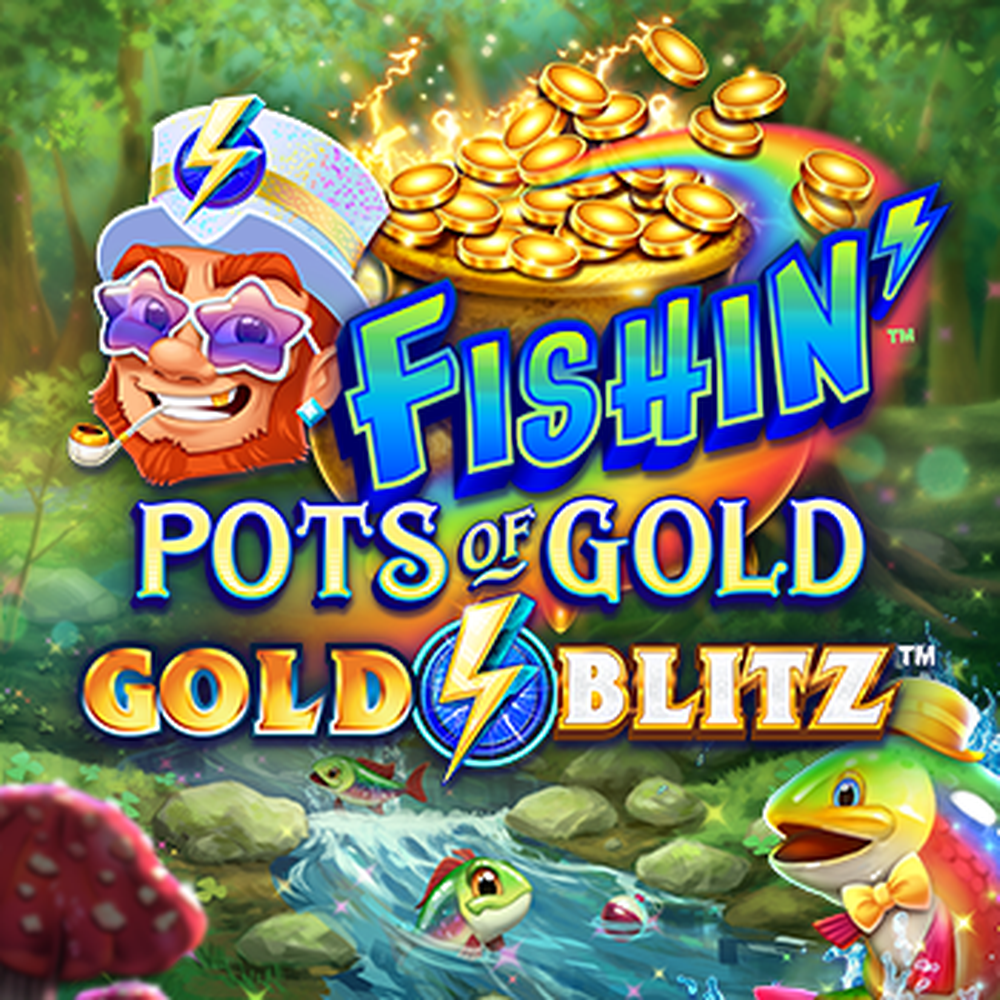Play Fishin' Pots of Gold: Gold Blitz Slot Game
