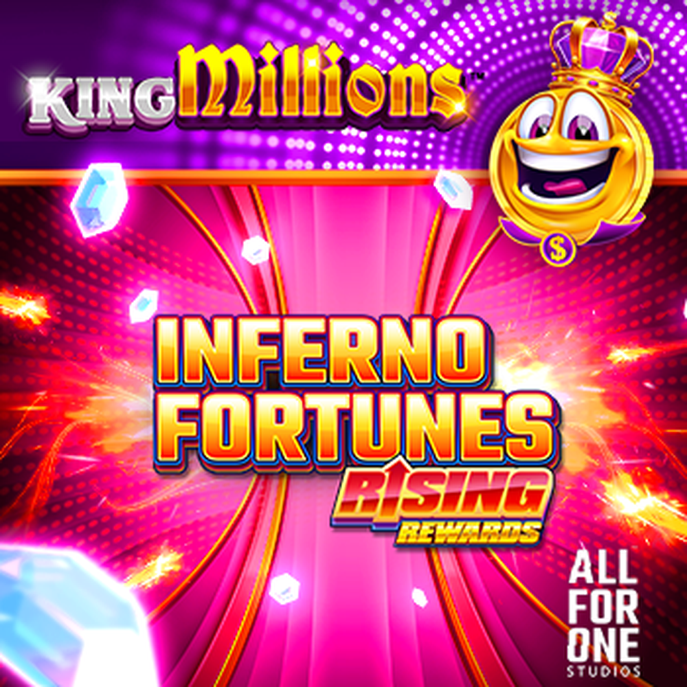 Play Inferno Fortunes Rising Rewards King Millions Slot Game