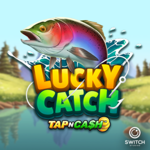 Lucky Catch Tap N Cash slot by Games Global