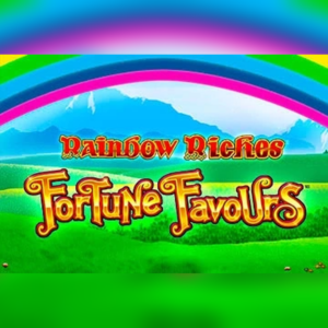Play Rainbow Riches Fortune Favours Slot Game