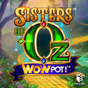 Play Sisters of Oz WOWPOT! Slot Game