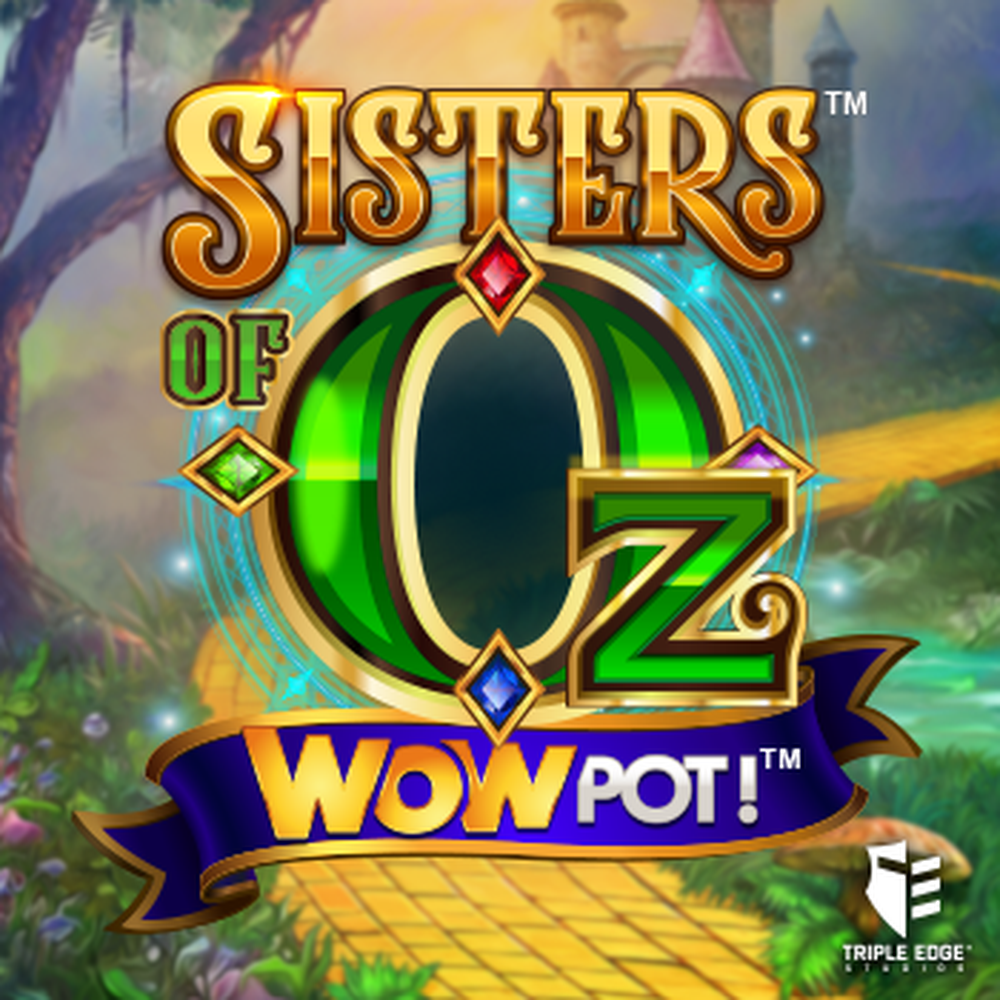 Play Sisters of Oz WOWPOT! Slot Game