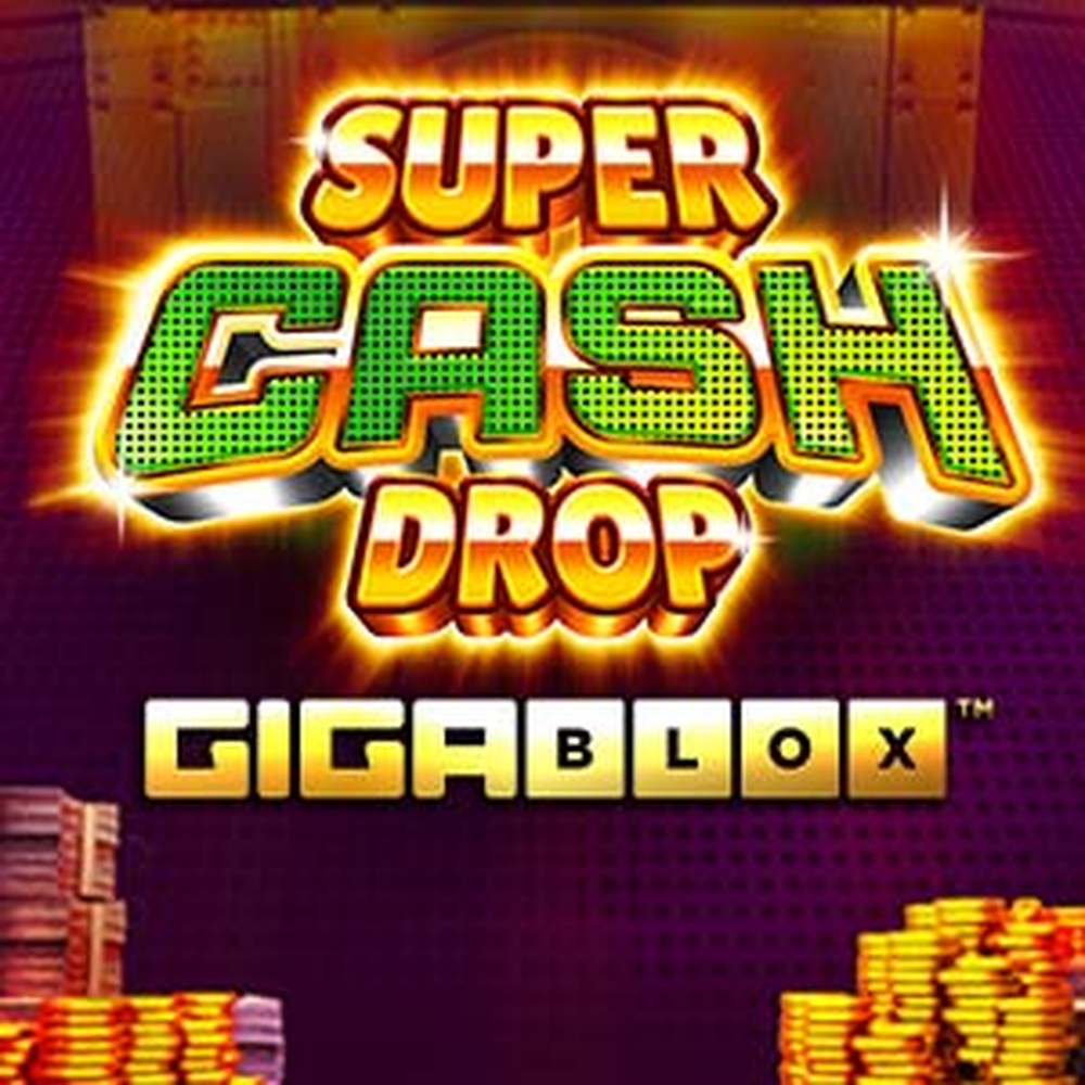 Play Super Cash Drop GigaBlox Slot Game